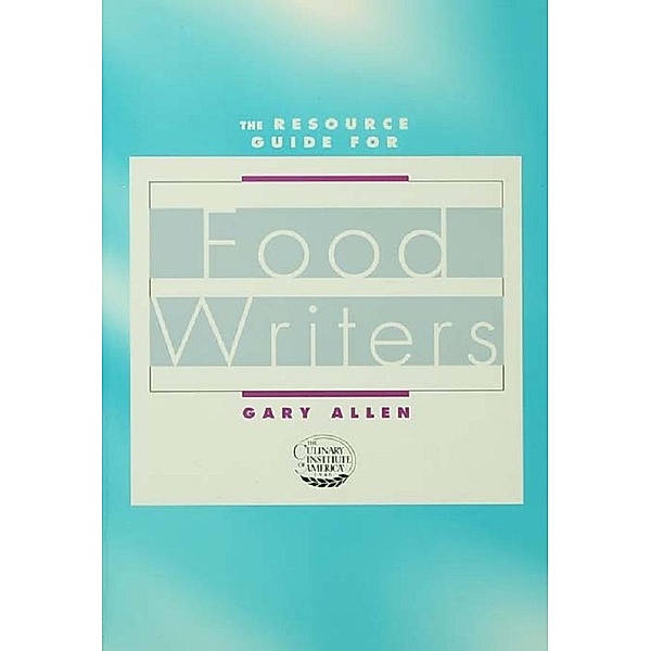 Resource Guide for Food Writers, Gary Allen