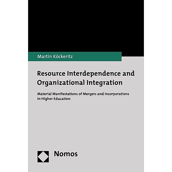Resource Interdependence and Organizational Integration, Martin Köckeritz
