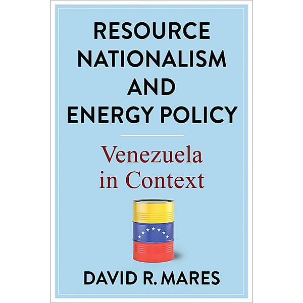 Resource Nationalism and Energy Policy / Center on Global Energy Policy Series, David R. Mares
