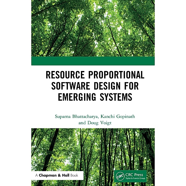 Resource Proportional Software Design for Emerging Systems, Suparna Bhattacharya, Kanchi Gopinath, Doug Voigt