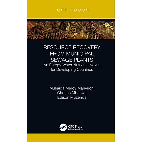 Resource Recovery from Municipal Sewage Plants, Musaida Mercy Manyuchi, Charles Mbohwa, Edison Muzenda