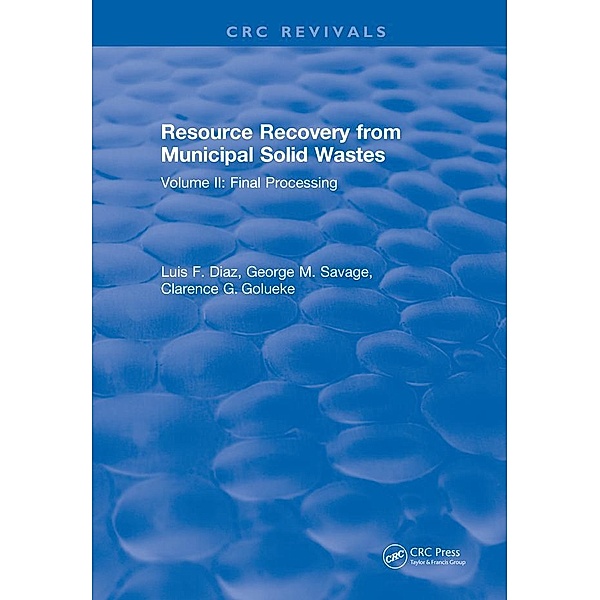 Resource Recovery From Municipal Solid Wastes, Luis F. Diaz, George M. Savage, Clarence G. Golueke