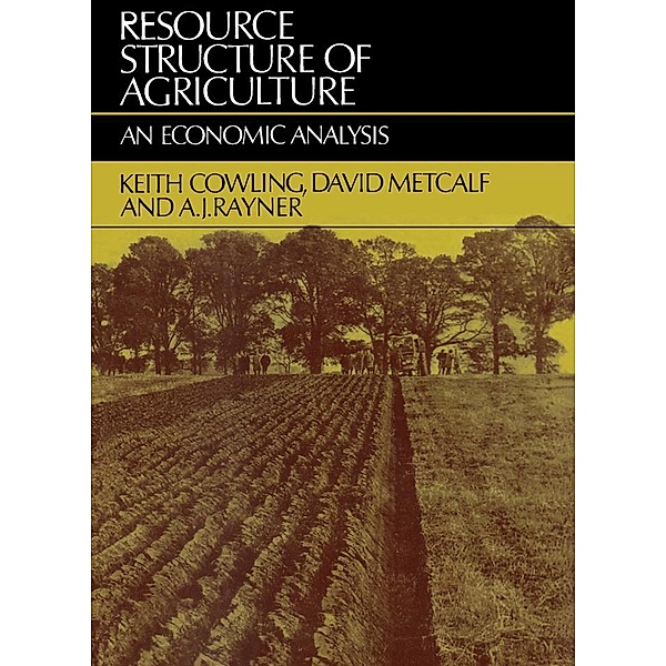 Resource Structure of Agriculture, Keith Cowling, David Metcalf, A. J. Rayner