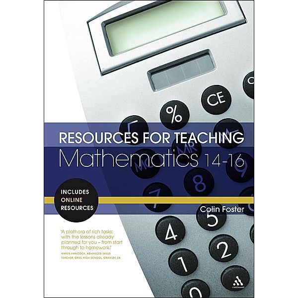 Resources for Teaching Mathematics: 14-16 / Resources for Teaching, Colin Foster
