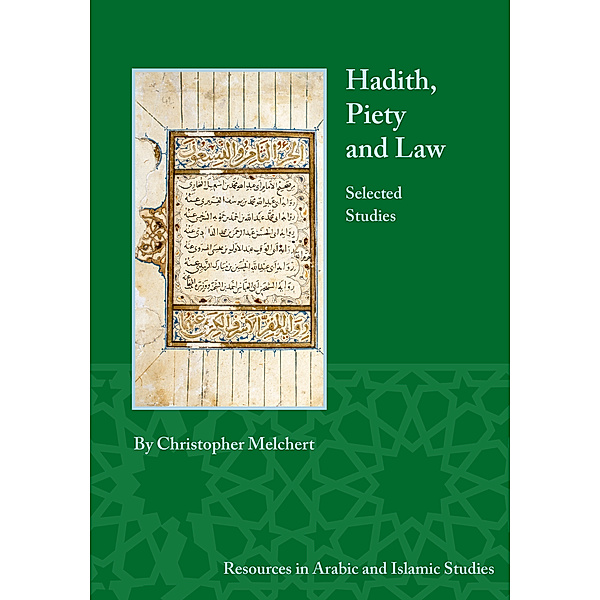Resources in Arabic and Islamic Studies: Hadith, Piety, and Law, Christopher Melchert