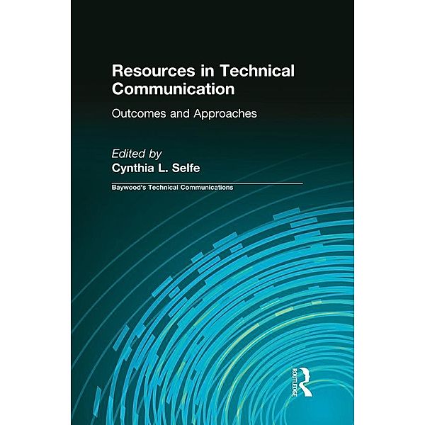 Resources in Technical Communication, Cynthia L Selfe