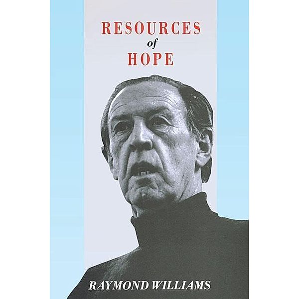 Resources of Hope, Raymond Williams