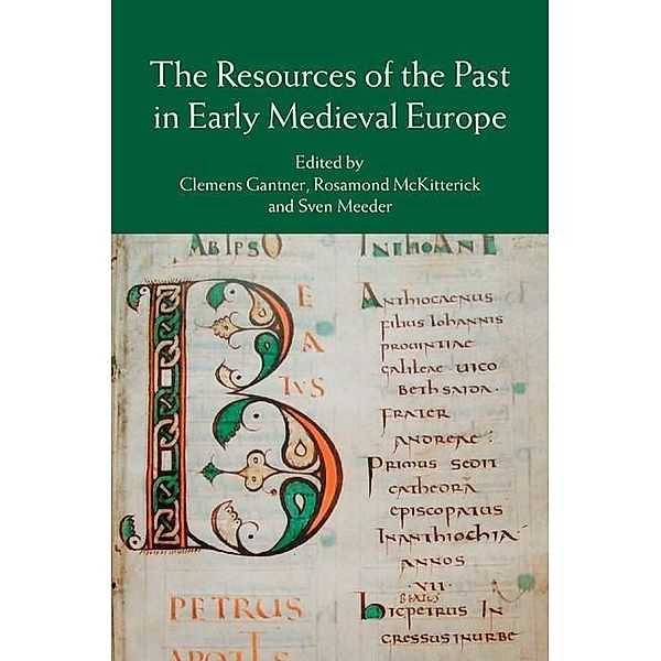 Resources of the Past in Early Medieval Europe