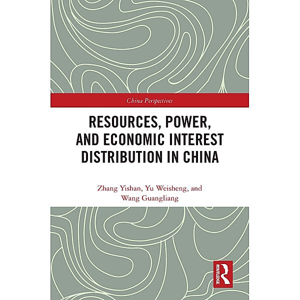 Resources, Power, and Economic Interest Distribution in China, Zhang Yishan, Yu Weisheng, Wang Guangliang