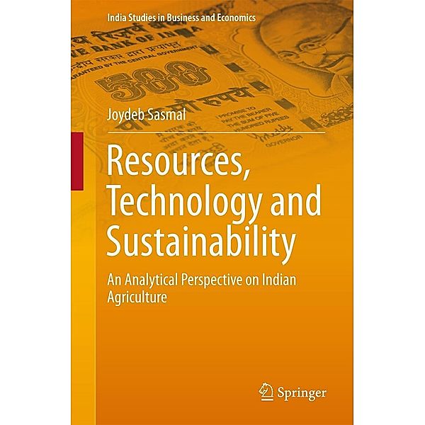 Resources, Technology and Sustainability / India Studies in Business and Economics, Joydeb Sasmal