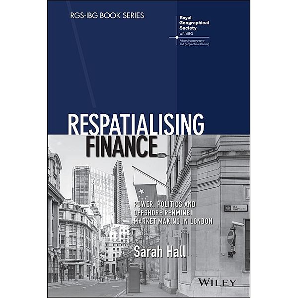Respatialising Finance / RGS-IBG Book Series, Sarah Hall