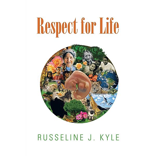 Respect for Life, Russeline J. Kyle