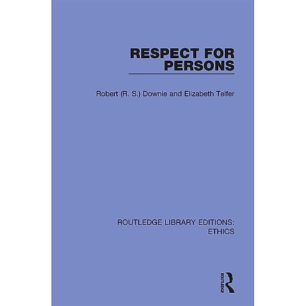Respect for Persons, Robert (R. S. Downie, Elizabeth Telfer