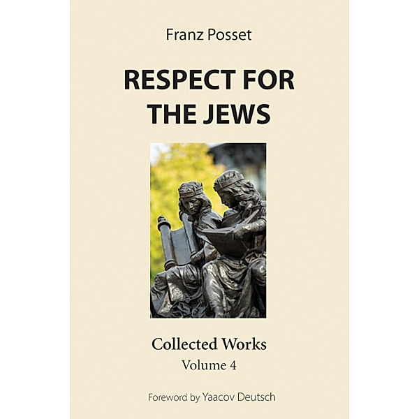 Respect for the Jews, Franz Posset