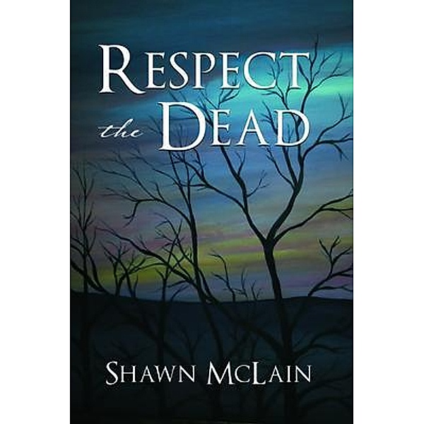 Respect the Dead, Shawn McLain