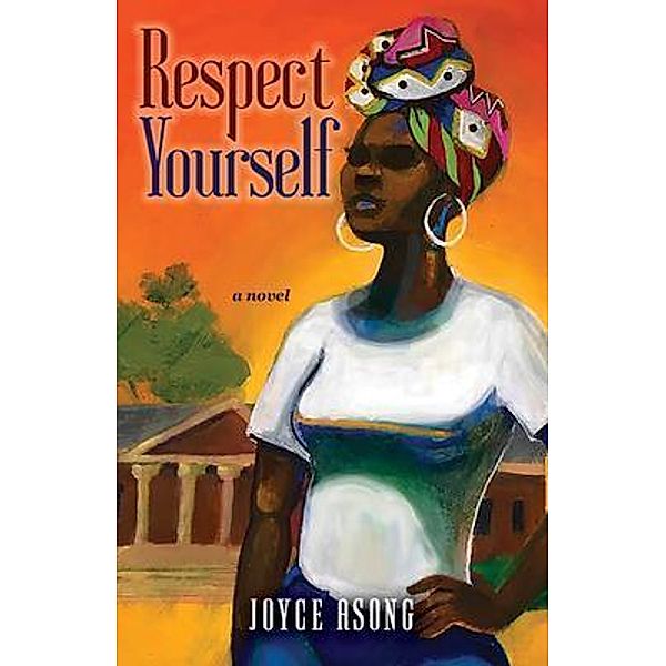 Respect Yourself, Joyce Asong