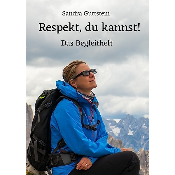 Respekt, du kannst! Das Begleitheft, Sandra Guttstein