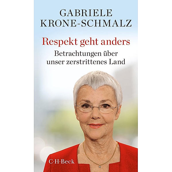 Respekt geht anders / Beck Paperback Bd.6399, Gabriele Krone-Schmalz
