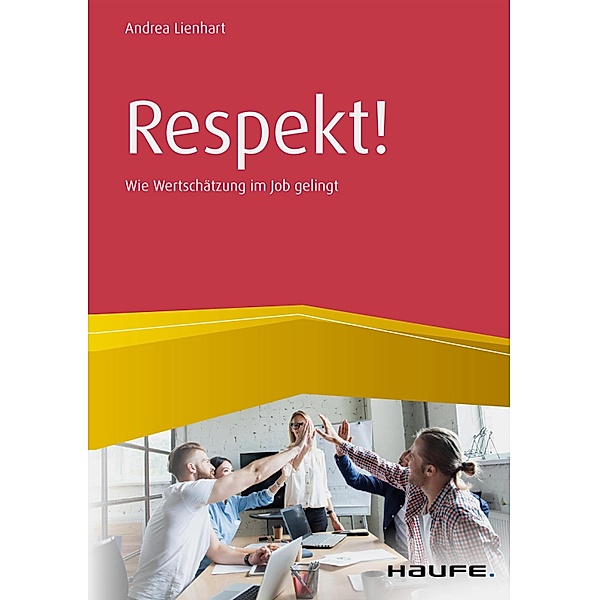 Respekt! / Haufe Fachbuch, Andrea Lienhart