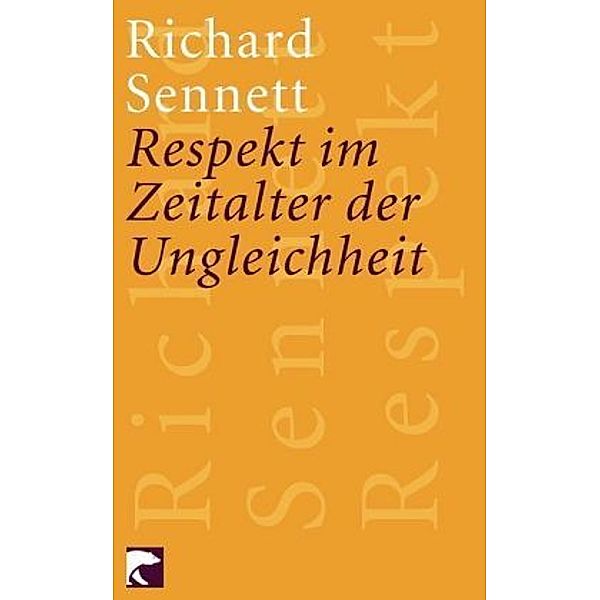Respekt im Zeitalter der Ungleichheit, Richard Sennett