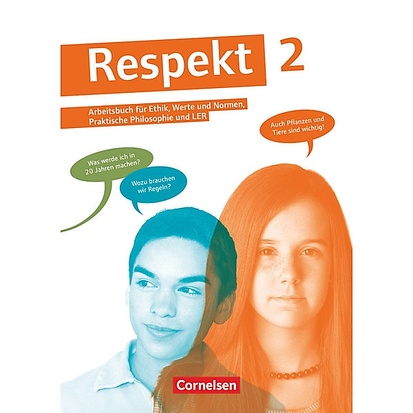 Respekt - Lehrwerk für Ethik, Werte und Normen, Praktische Philosophie und LER - Allgemeine Ausgabe - Band 2, Petra Lenz, Maik Smirr, Annette Hutmacher, Andreas Hausheer, Barbara Brüning