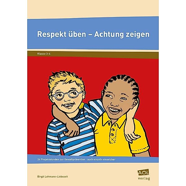 Respekt üben, Achtung zeigen, Klasse 3-4 Buch versandkostenfrei bestellen