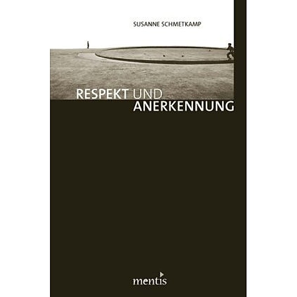 Respekt und Anerkennung, Susanne Schmetkamp