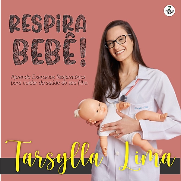 Respira Bebê, Tarsylla Lima