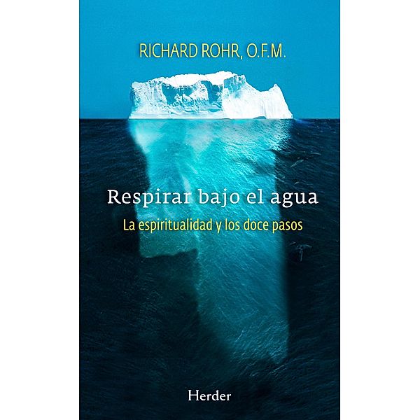 Respirar bajo el agua, Richard Rohr