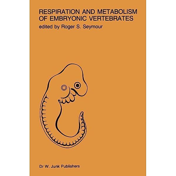 Respiration and metabolism of embryonic vertebrates / Perspectives in Vertebrate Science Bd.3