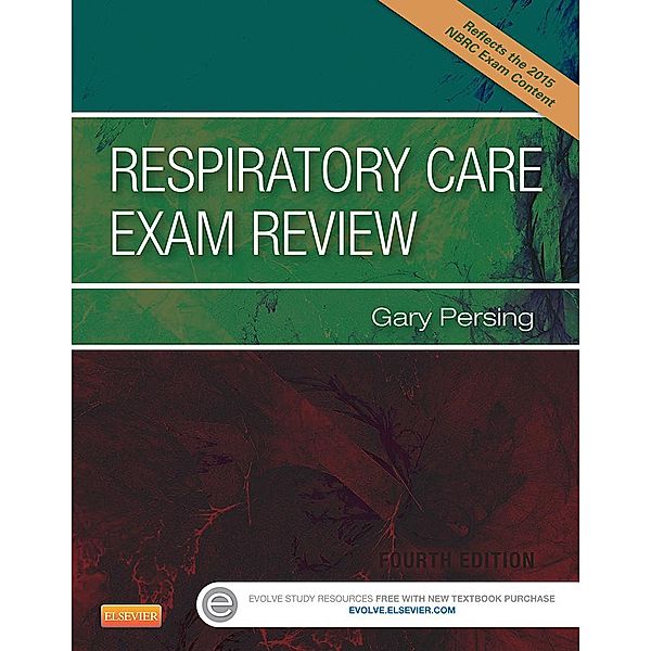 Respiratory Care Exam Review - E-Book, Gary Persing