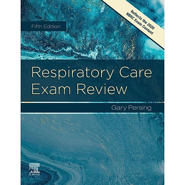 Respiratory Care Exam Review - E-Book, Gary Persing