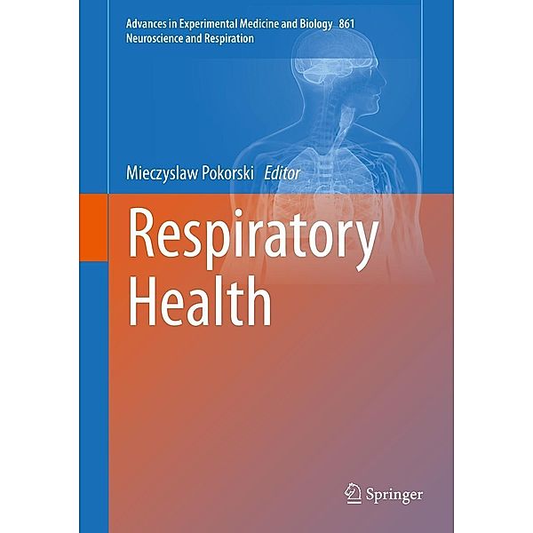 Respiratory Health / Advances in Experimental Medicine and Biology Bd.861