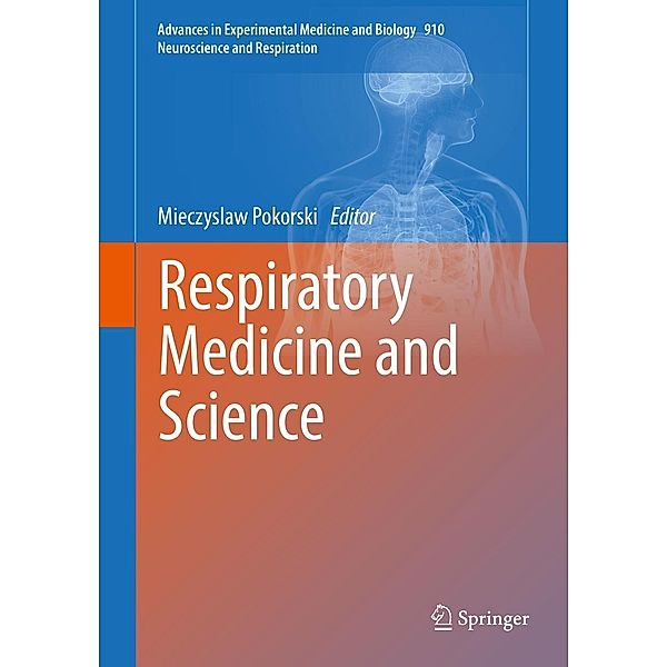 Respiratory Medicine and Science / Advances in Experimental Medicine and Biology Bd.910