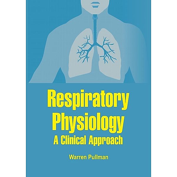 Respiratory Physiology, Warren Pullman