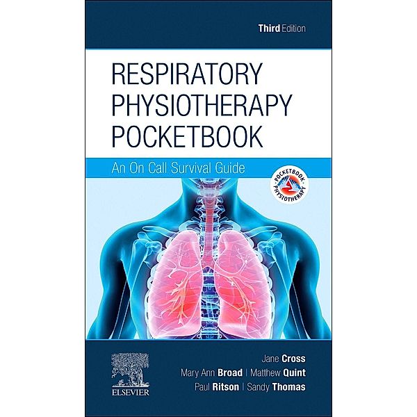 Respiratory Physiotherapy Pocketbook, Jane Cross, Mary Ann Broad, Matthew Quint, Paul Ritson, Sandy Thomas