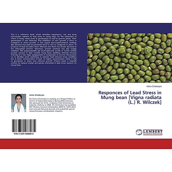 Responces of Lead Stress in Mung bean [Vigna radiata (L.) R. Wilczek], Antra Chatterjee