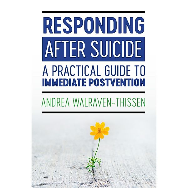 Responding After Suicide, Andrea Walraven-Thissen