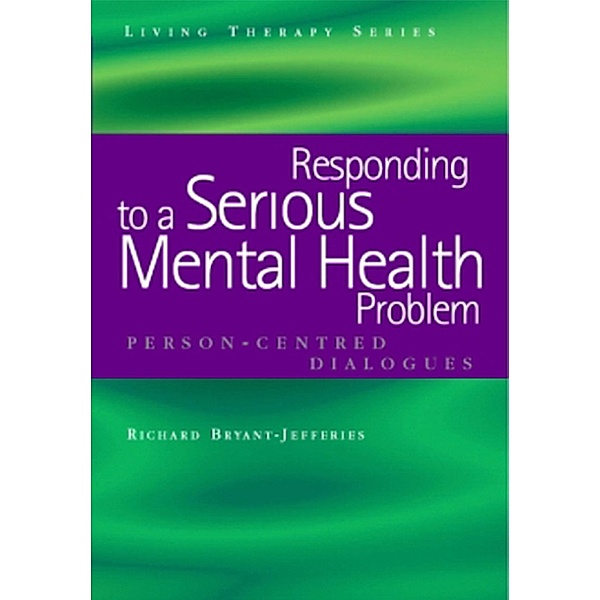 Responding to a Serious Mental Health Problem, Richard Bryant-Jefferies