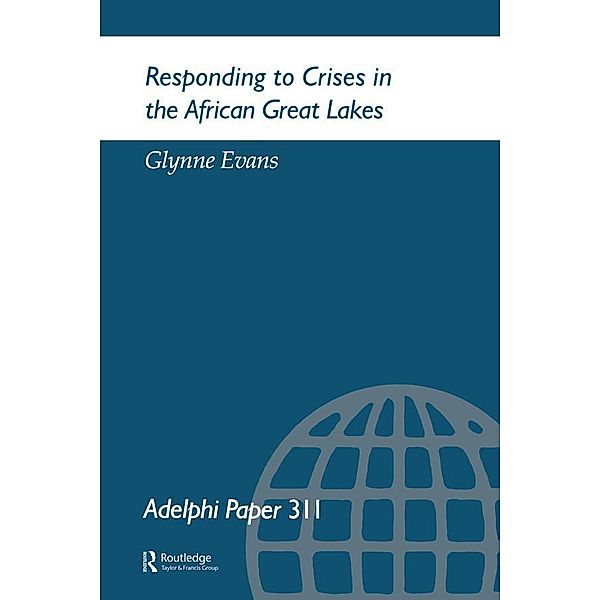 Responding to Crises in the African Great Lakes, G. Evans
