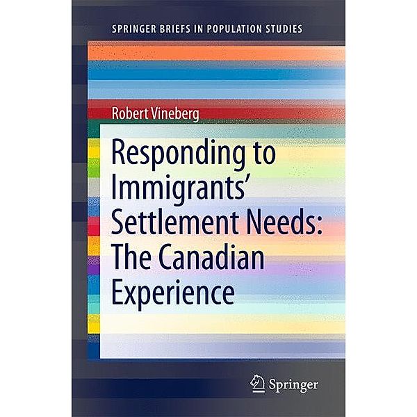 Responding to Immigrants' Settlement Needs: The Canadian Experience, Robert Vineberg