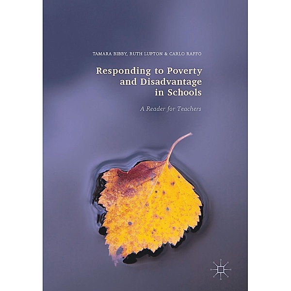 Responding to Poverty and Disadvantage in Schools, Tamara Bibby, Ruth Lupton, Carlo Raffo