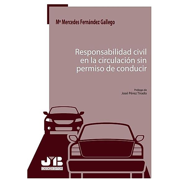 Responsabilidad civil en la circulación sin permiso de conducir, M. ª Mercedes Fernández Gallego