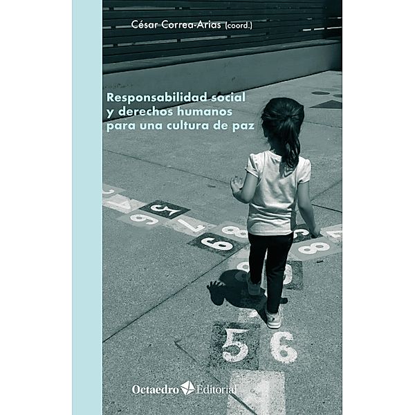 Responsabilidad social y derechos humanos para una cultura de paz / Horizontes Educación, César Correa-Arias