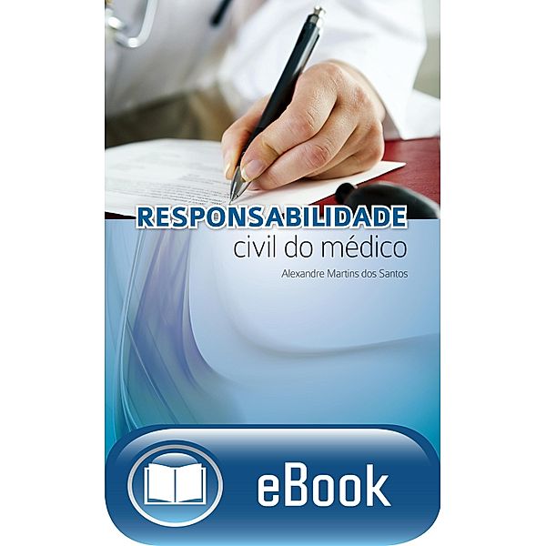 Responsabilidade civil do médico, Alexandre Martins dos Santos