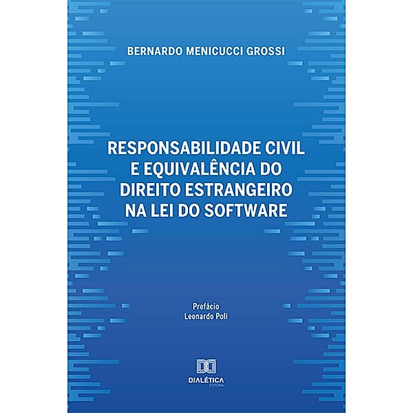 Responsabilidade civil e equivalência do direito estrangeiro na lei do software, Bernardo Menicucci Grossi