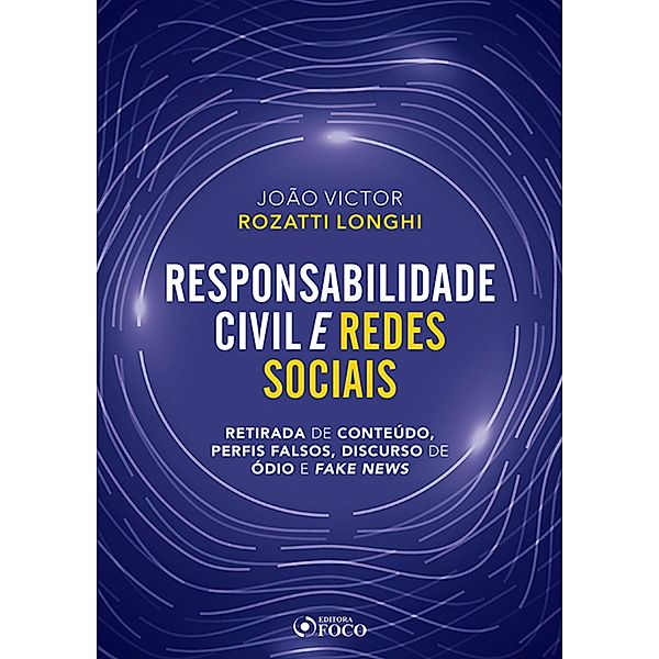 Responsabilidade civil e redes sociais, João Victor Rozatti Longui