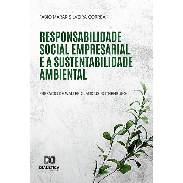 Responsabilidade social empresarial e a sustentabilidade ambiental, Fabio Marar Silveira Correa