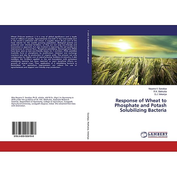 Response of Wheat to Phosphate and Potash Solubilizing Bacteria, Nayana V. Savaliya, R. K. Mathukia, S. J. Vekariya