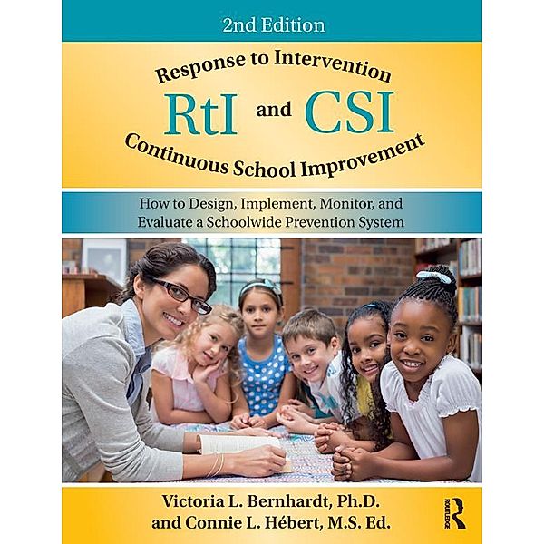 Response to Intervention and Continuous School Improvement, Victoria L. Bernhardt, Connie L. Hébert